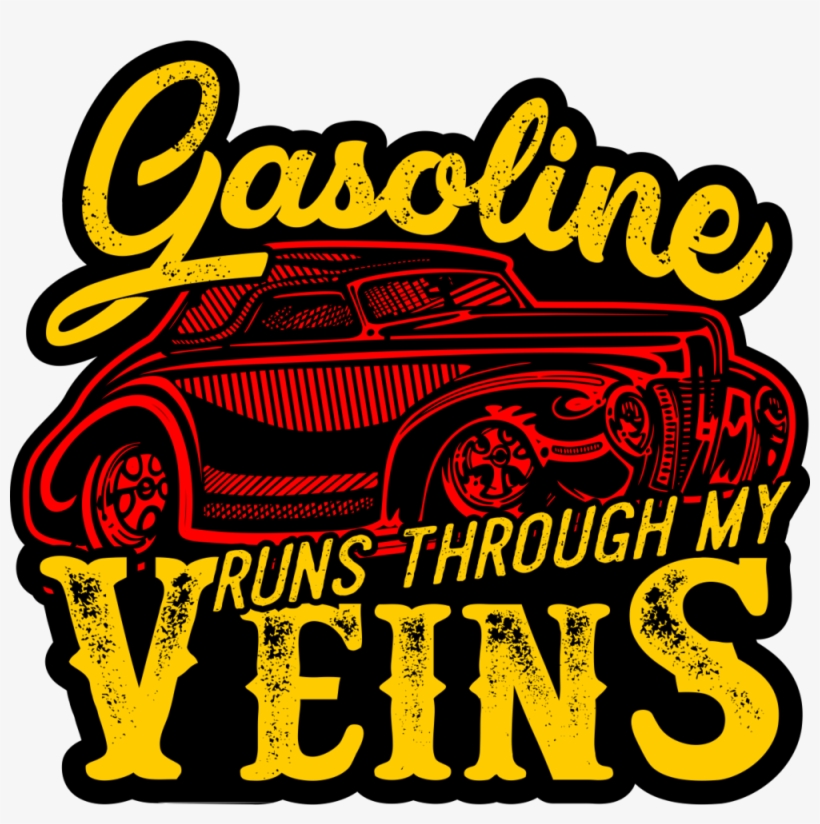 Gasoline Runs Through My Veins Decal, transparent png