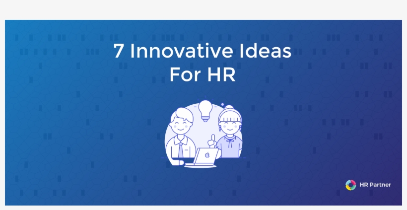 7 Innovative Ideas For Hr, transparent png