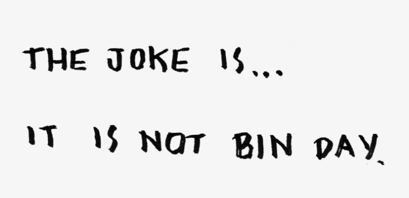 Is It Bin Day, transparent png