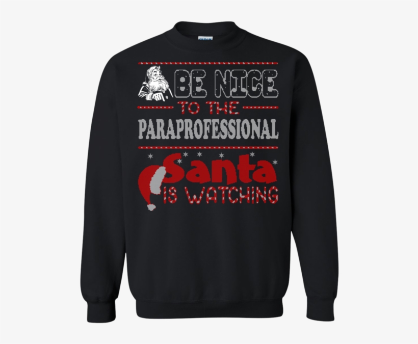 Christmas Ugly Sweater Be Nice To The Paraprofessional, transparent png
