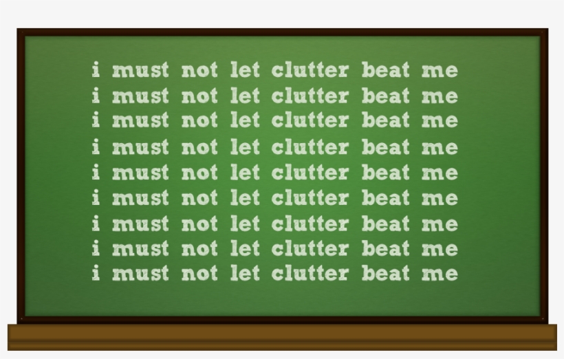 I Must Not Let Clutter Beat Me, transparent png