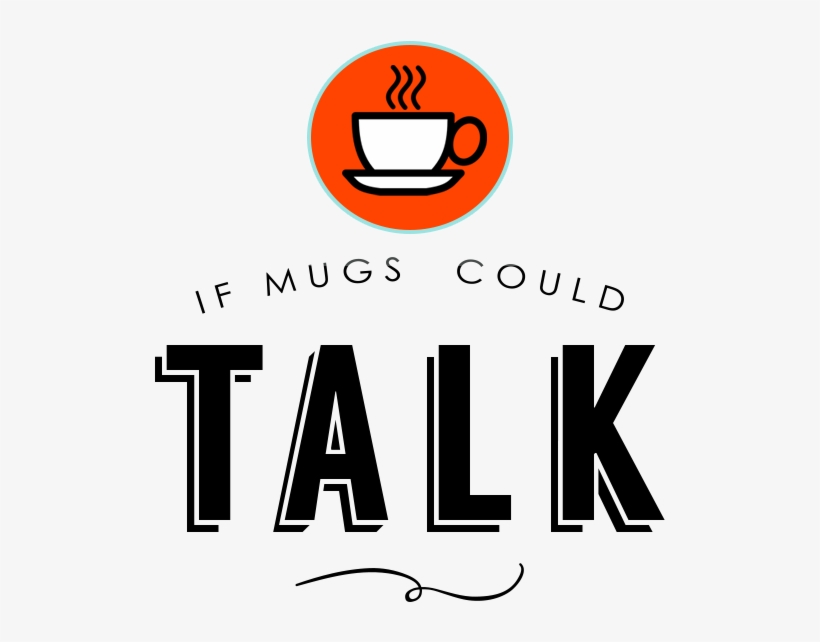 If Mugs Could Talk, transparent png