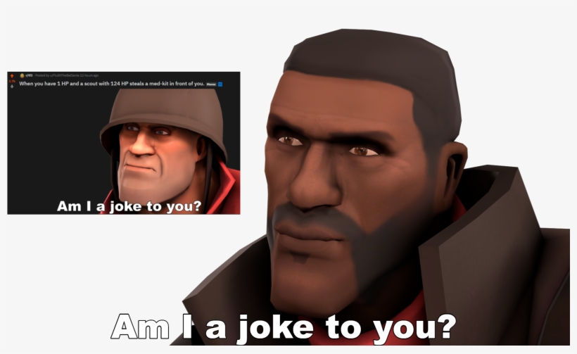 When You Recreate A 'am I A Joke To You' Meme, But, transparent png