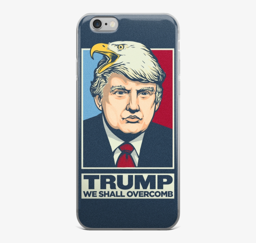 Donald Trump We Shall Overcomb Apple Iphone 6/6s Case - Patriotic Pictures Of Trump, transparent png