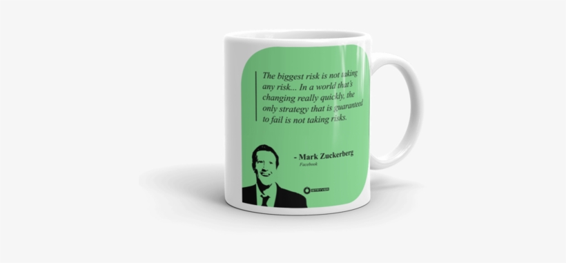 Mark Zuckerberg "guaranteed Failure Is Not Taking Risk - Coffee Cup, transparent png