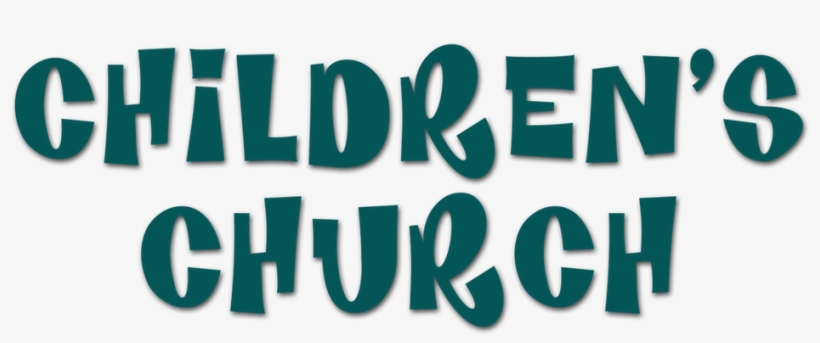 Children's Church Is A Bible Based Class During Our, transparent png