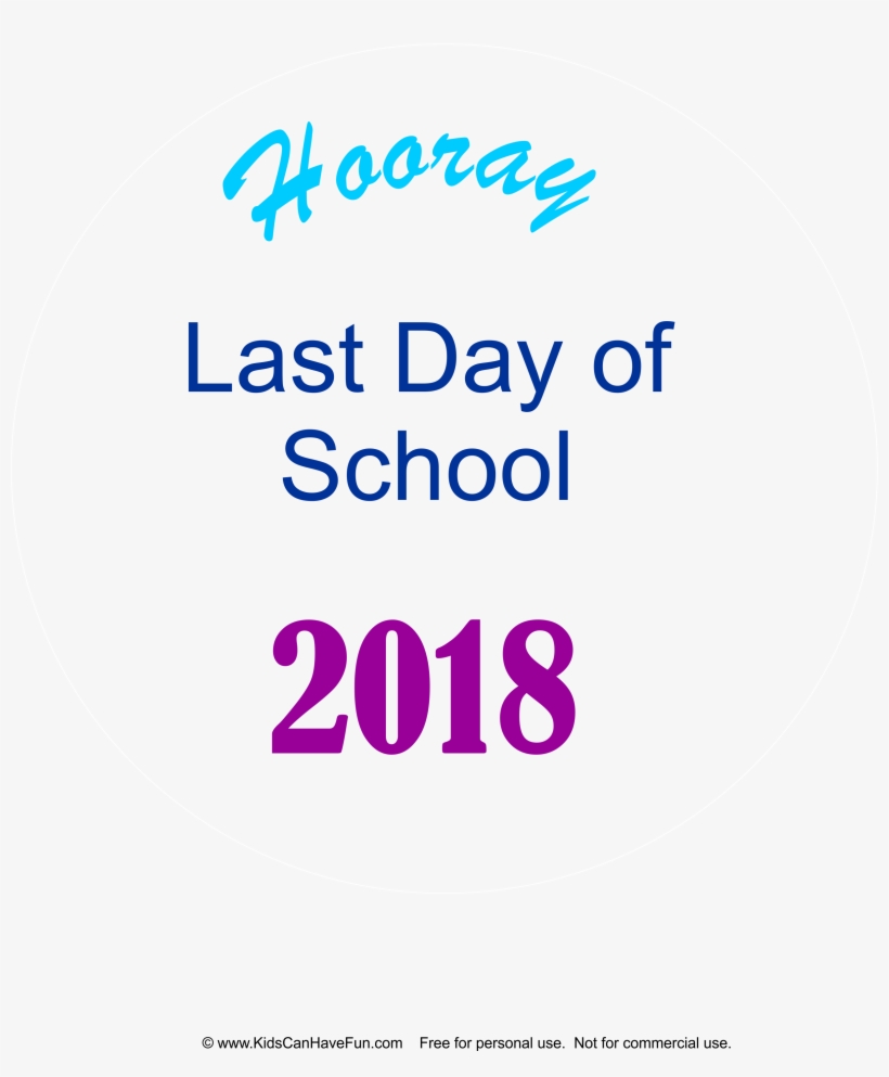 Hooray Last Day Of School 2018 Iron-on Http, transparent png