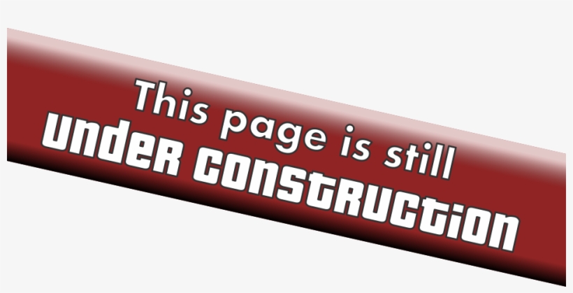 Under Construction This Page Is Still, transparent png