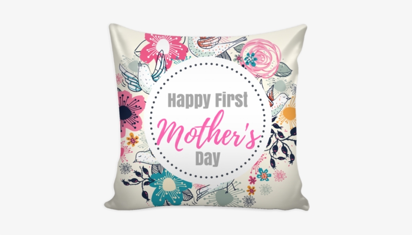 'happy First Mother's Day' Mother Quotes Pillow - Happy First Mothers Day Quotes, transparent png