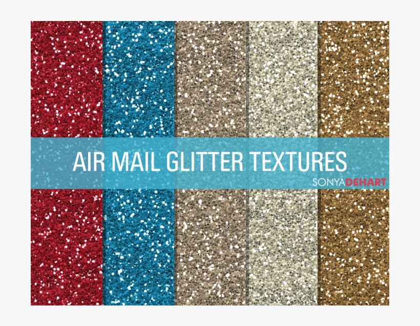 Glitter Textures Digital Paper Pack Air Mail - Glitter, transparent png