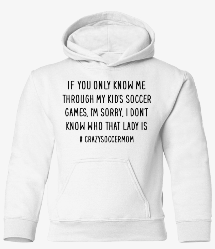 Crazy Soccer Mom Shirt - Hoodie, transparent png