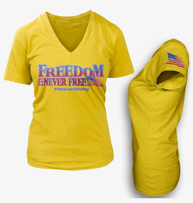 Freedom Is Never Free Ladies Tee Shirt - Shirt, transparent png