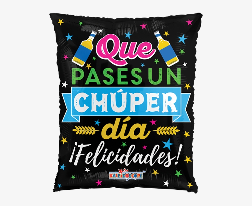 Globos Metálicos Día Del Padre 2018 Aún Contamos Con - Feliz Chuper Cumpleaños, transparent png