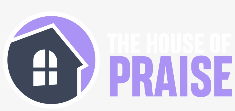The House Of Praise Ogo - Sign, transparent png
