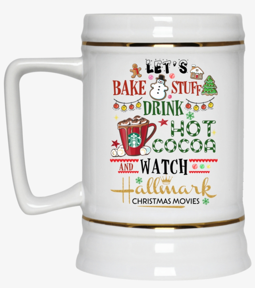 Let's Bake Stuff Drink Hot Cocoa And Watch Hallmark, transparent png