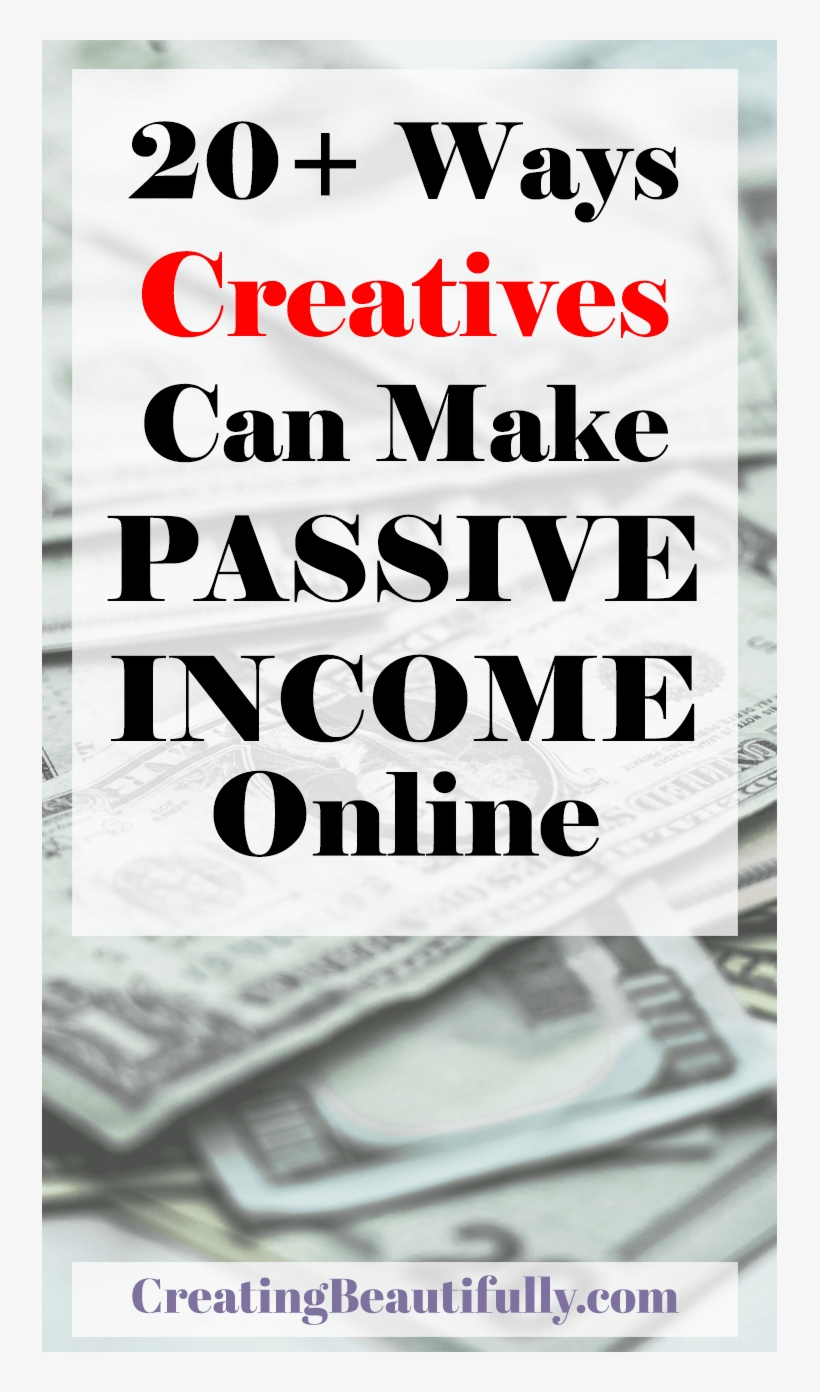 Check Out These 20 Ways Creatives Can Make Passive - Little Creative Factory, transparent png