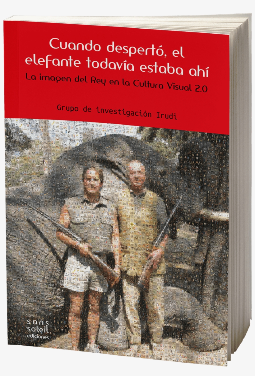 Cuando Despertó, El Elefante Todavía Estaba Ahí - King Juan Carlos Elephant, transparent png