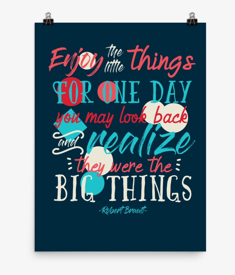 'enjoy The Little Things' Printable Inspirational Quote - Poster, transparent png