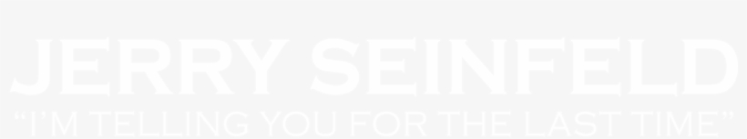 I'm Telling You For The Last Time - Johns Hopkins Logo White, transparent png