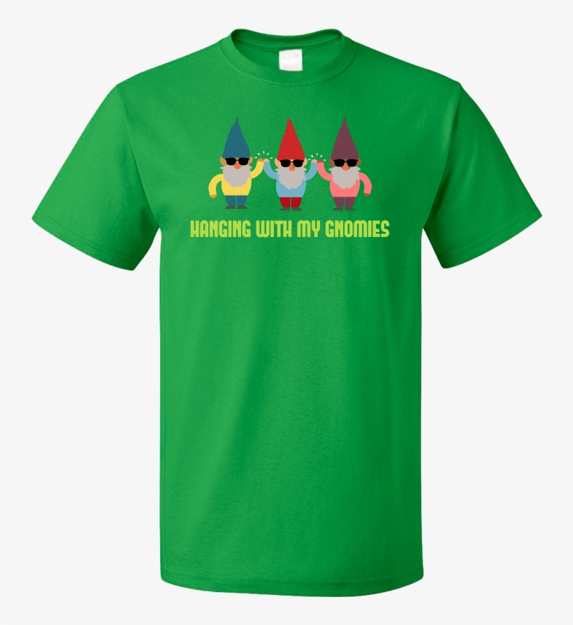 Standard Green Hanging With My Gnomies - Guy Who Didn T Like Musicals, transparent png