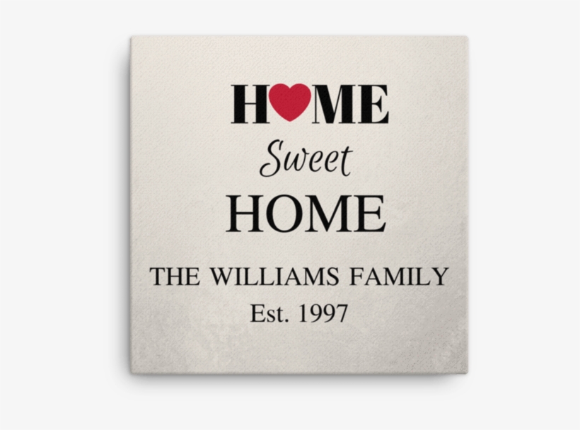 Home Sweet Home Personalized Canvas - Flame University, transparent png