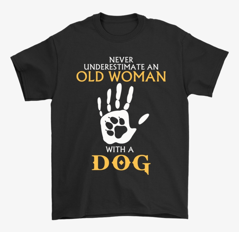 Never Underestimate An Old Woman With A Dog Shirts-potatotee - Single Use Slogan Plastic, transparent png