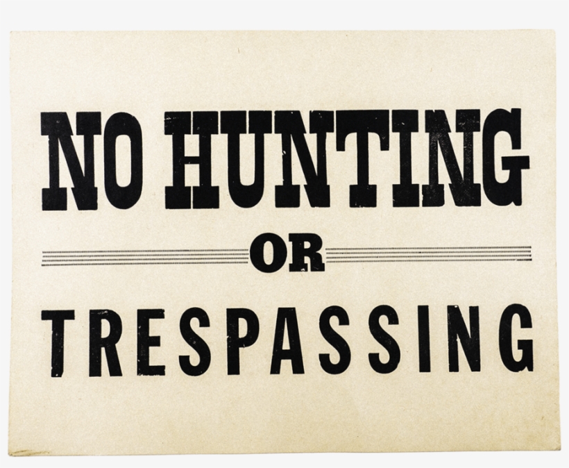 No Hunting Or Trespassing Vintage Letterpress Sign, transparent png