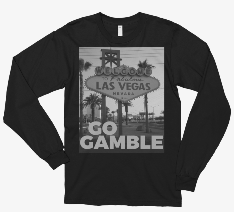 Black Go Gamble Las Vegas Sign B&w Photo Long Sleeve - Born In January T Shirt, transparent png