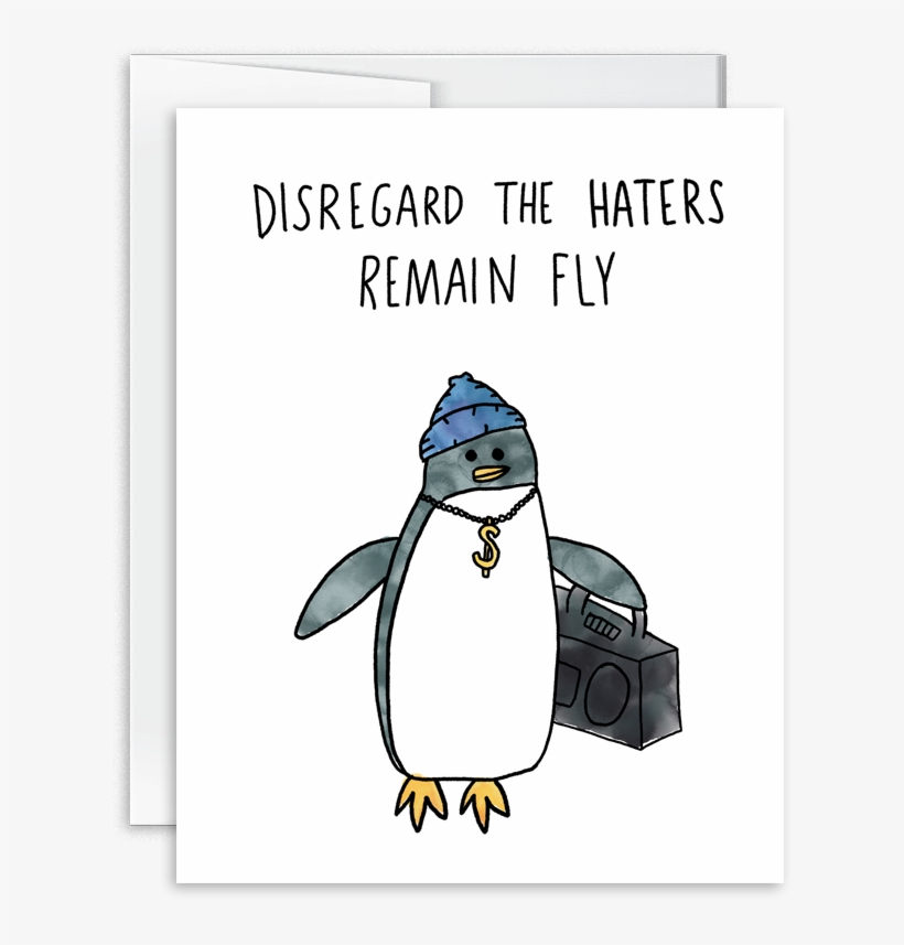 Disregard The Haters, Remain Fly Watercolor Penguin - Gentoo Penguin, transparent png