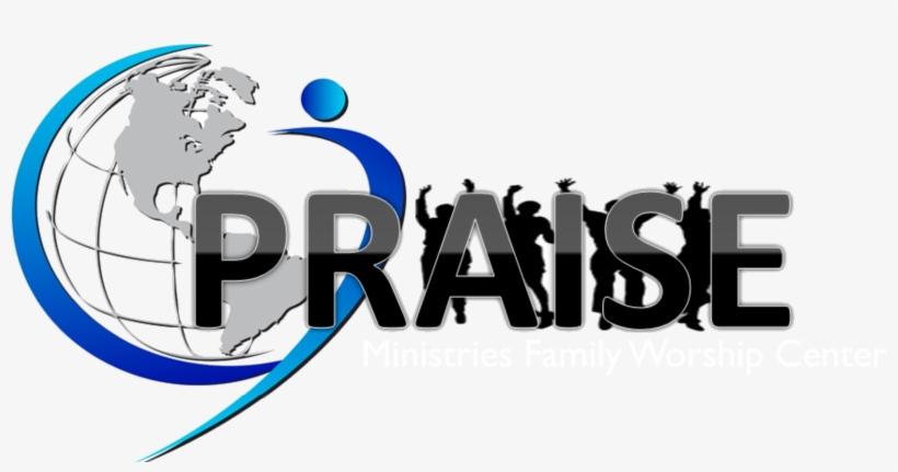 Praise Ministries Family Worship Center, Inc - Graphic Design, transparent png