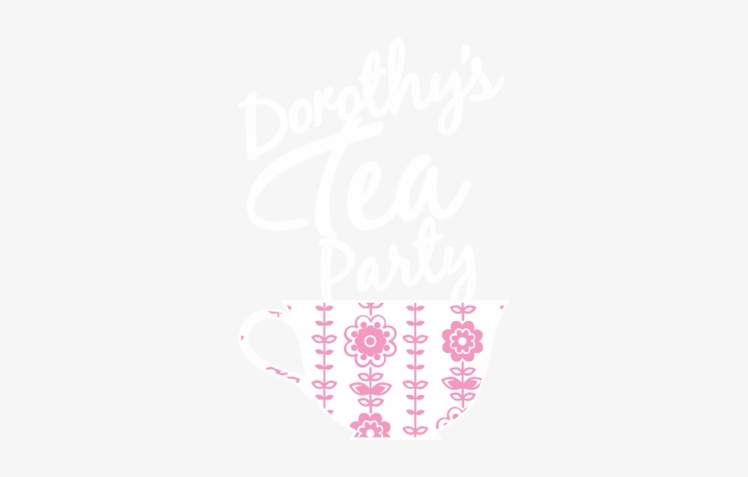 Dorothy's Tea Party - Open 7 Days A Week, transparent png