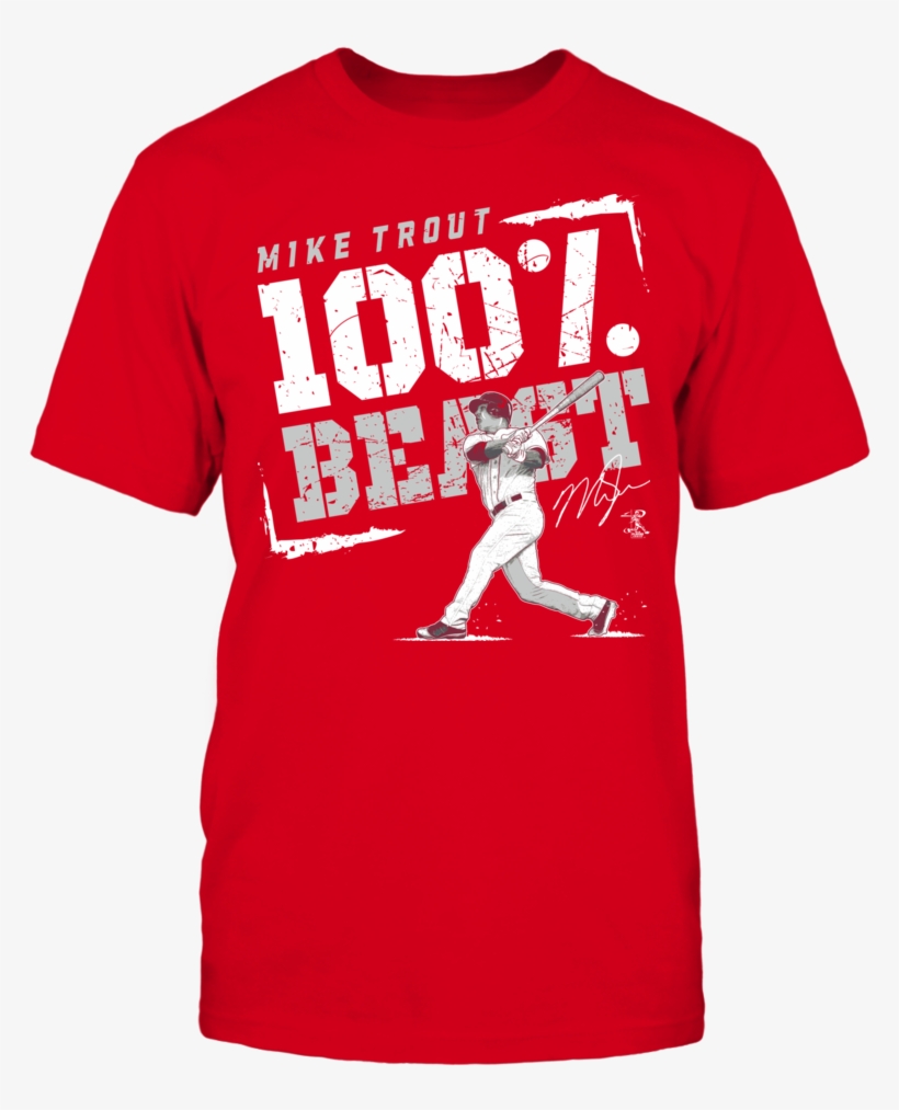 100% Beast Mike Trout T Shirt - Cal Crutchlow Shirt, transparent png