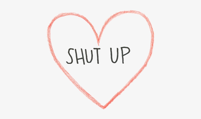 Image - Transparent Shut Up, transparent png