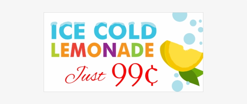 Just 99 Cents Vinyl Banner For Lemonade Stands - Graphic Design, transparent png