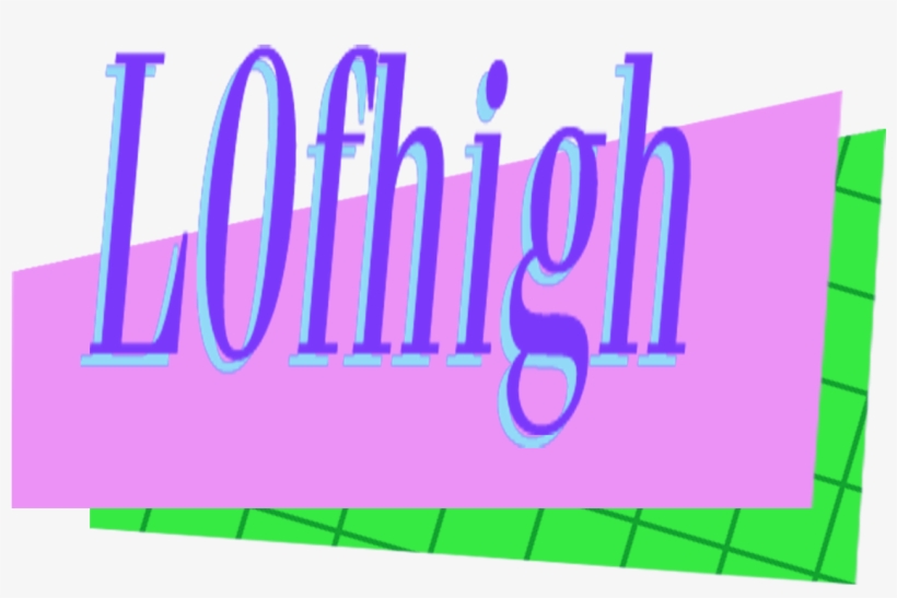L0fhigh L0fhigh - Graphic Design, transparent png