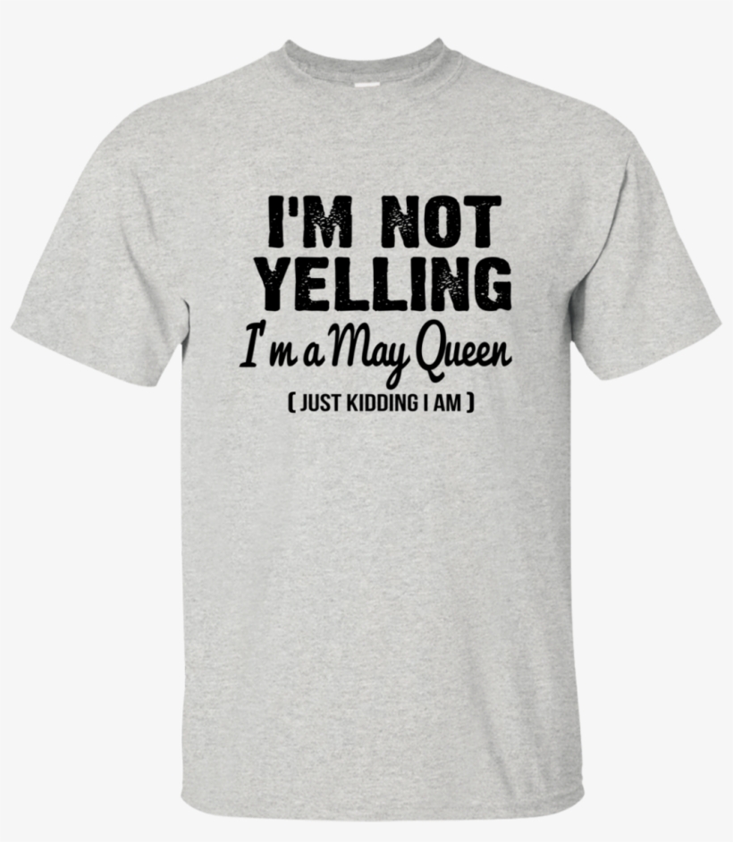 I'm Not Yelling I'm A May Queen Just Kidding I Am T - Love My Great Dane Paw Print Heart Dog Owner T-shirt, transparent png
