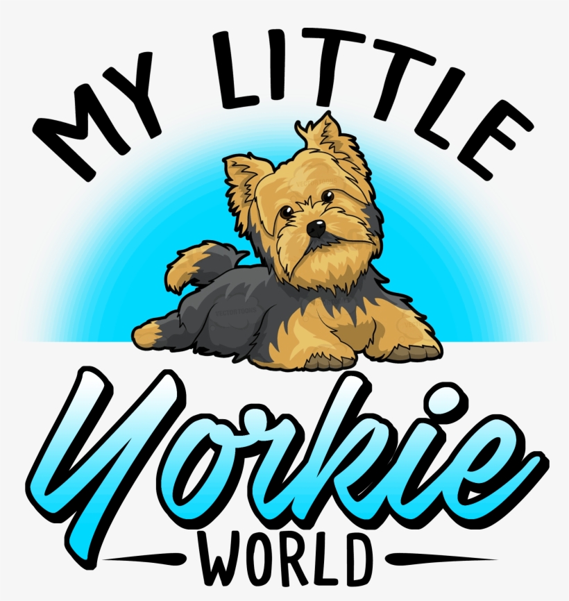 My Yorkie World - Yorkshire Terrier, transparent png