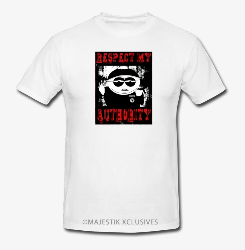 Respect My Authority T Shirt Cartman South Park Season - Will Drink Fireball Here Or There, transparent png