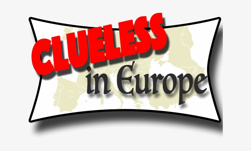 Clueless In Europe - Graphic Design, transparent png