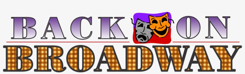 Back On Broadway Logo - Drama, transparent png