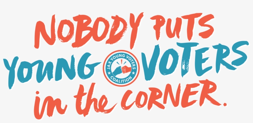 Nobody Puts Young Voters In The Corner - Poster, transparent png