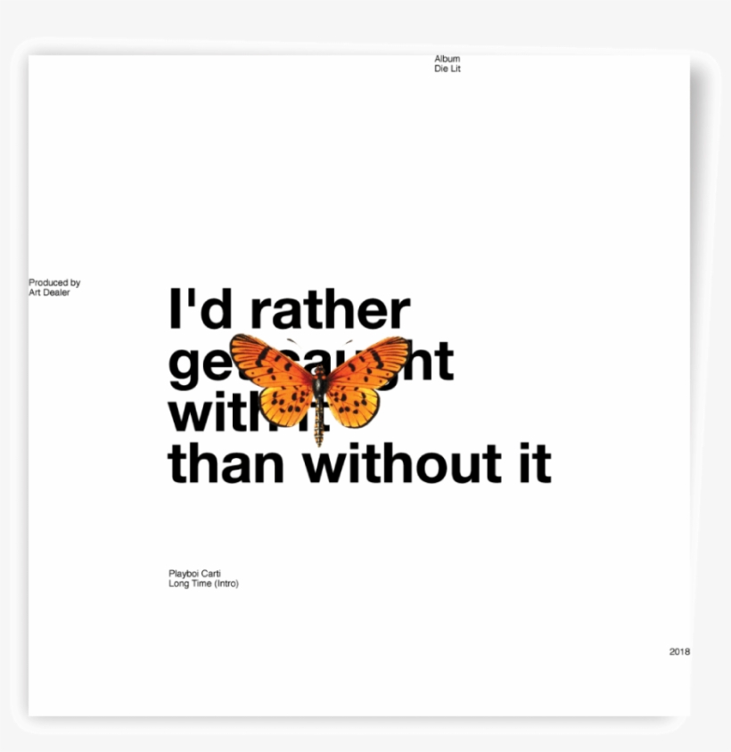 I'd Rather Get Caught With It Than Without It - I D Rather Get Caught With It Than Without It, transparent png