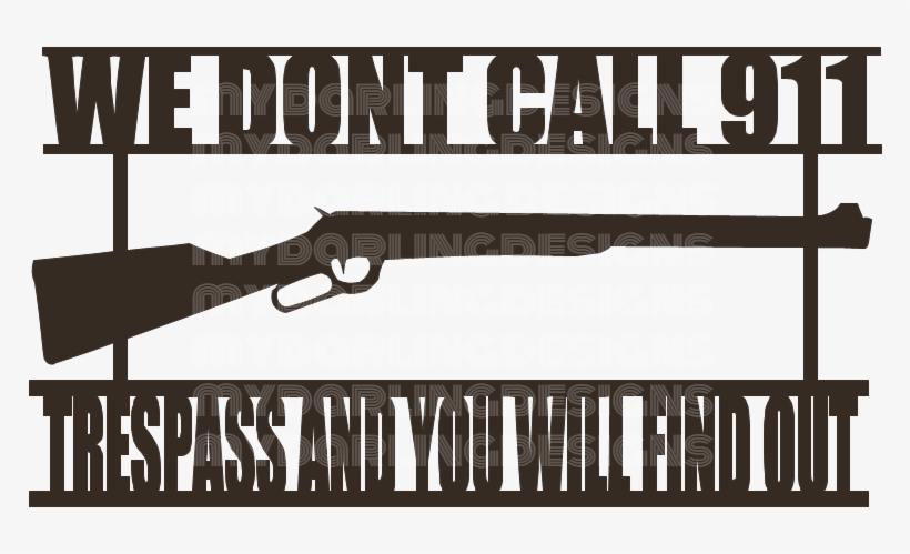 We Don't Call 911 Svg - We Don T Call 911 Silhouette, transparent png