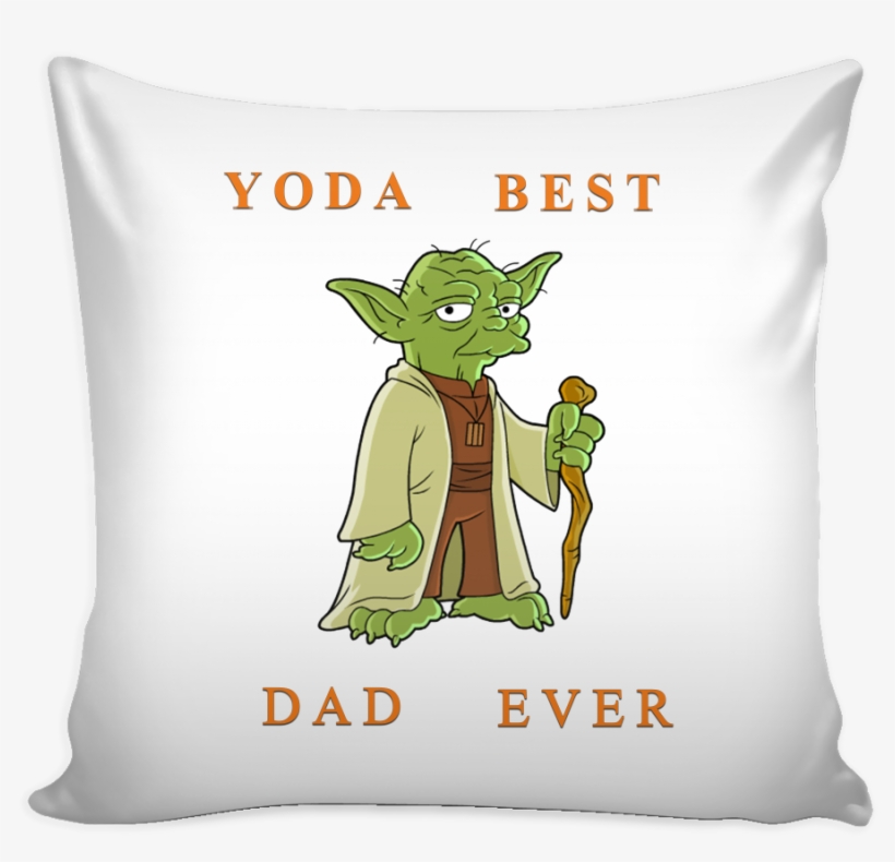 Starwars Pillow Cover Yoda Best Dad Ever - Pitbull Yoga, transparent png