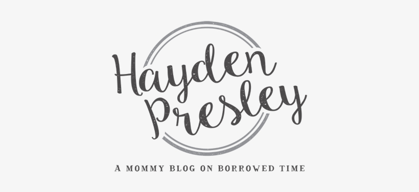 Hayden Presley A Mommy Blog On Borrowed Time - Blog, transparent png