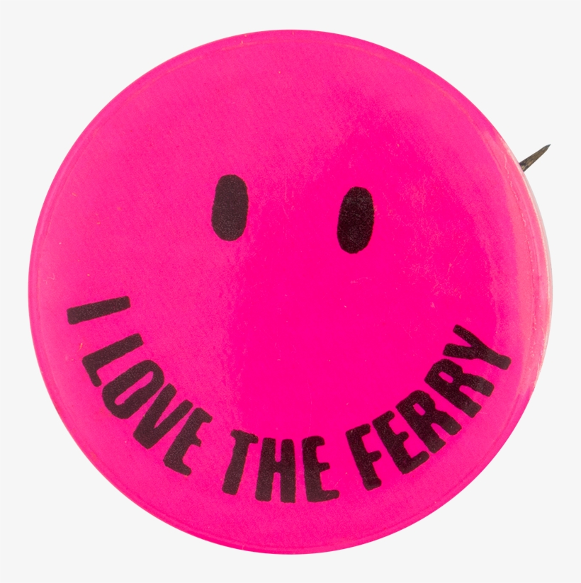 I Love The Ferry Pink Smileys Button Museum - Circle, transparent png