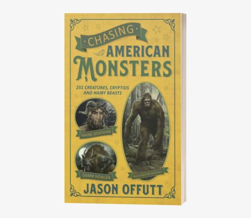 Chasing American Monsters - Chasing American Monsters: Over 250 Creatures, Cryptids, transparent png