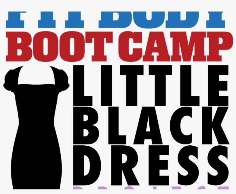 Little Black Dress Challenge - Fit Body Boot Camp Little Black Dress, transparent png