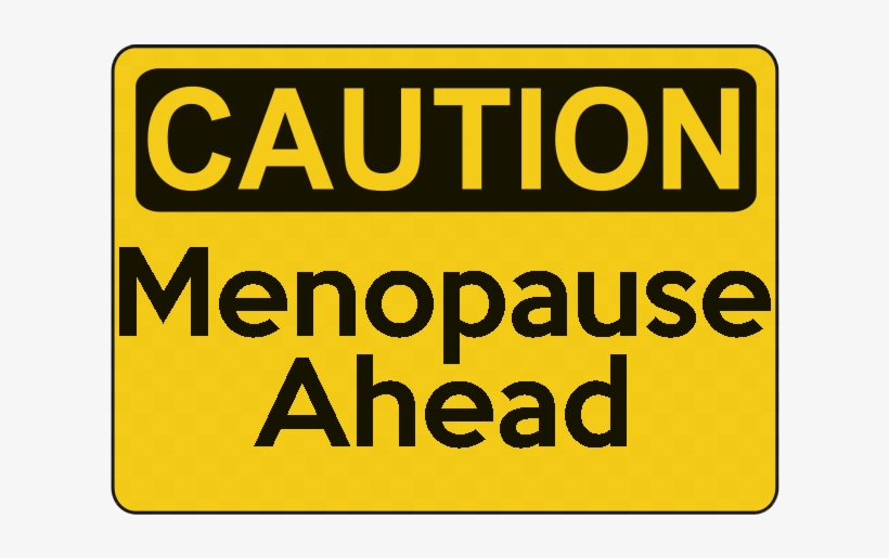 Cautionmenopause - Sign, transparent png