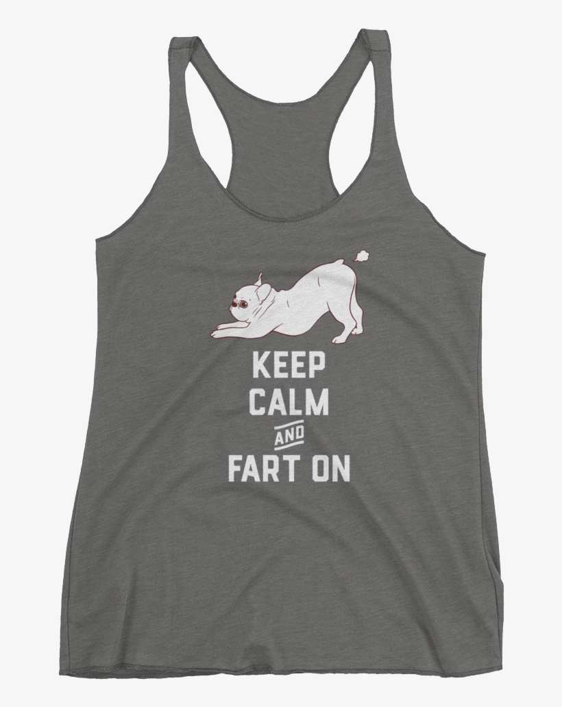 Keep Calm And Fart On With The Cute French Bulldog - Cooked I Decorate I Made It Nice, transparent png